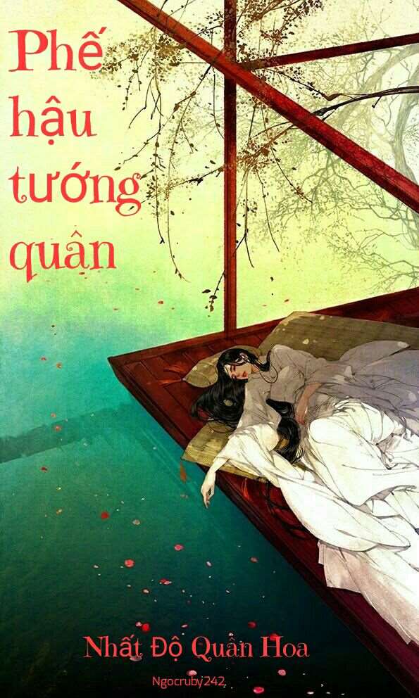 Phế hậu tướng quân – Nhất Độ Quân Hoa